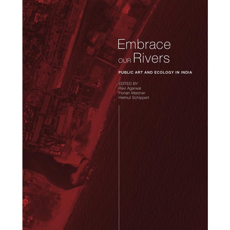 Embrace Our Rivers: Public Art and Ecology in India