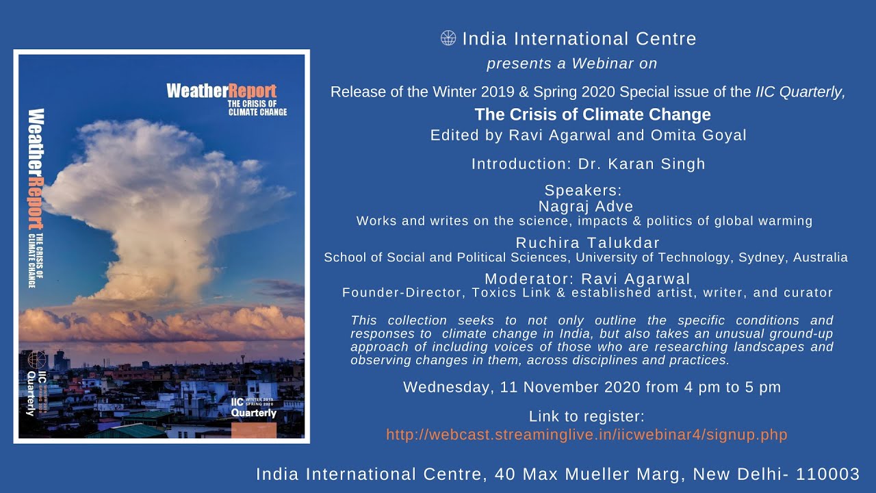 Webinar: The Crisis of Climate Change – Hosted by India International Centre (Nov. 11, 2020)
